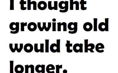 The greatest time management strategy is to live longer.