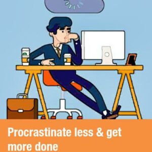 Procrastinate less & get more done