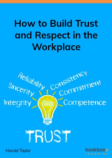 How to Build Trust and Respect in the Workplace